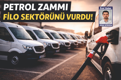 PETROL ZAMMI FİLO SEKTÖRÜNÜ VURDU!