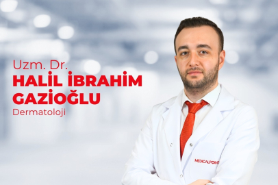 DERMATOLOJİ UZMANI UZM. DR. HALİL İBRAHİM GAZİOĞLU  MEDICAL POINT GAZİANTEP HASTANESİ’NDE HASTA KABULÜNE BAŞLADI