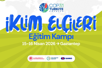 İKLİM ELÇİLERİ GAZİANTEP’TE BULUŞUYOR