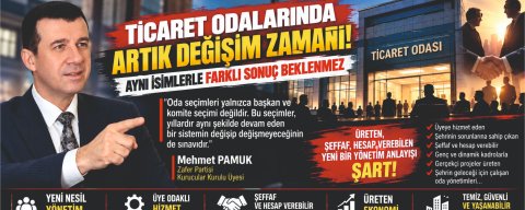 TİCARET ODALARINDA ARTIK DEĞİŞİM ZAMANI!